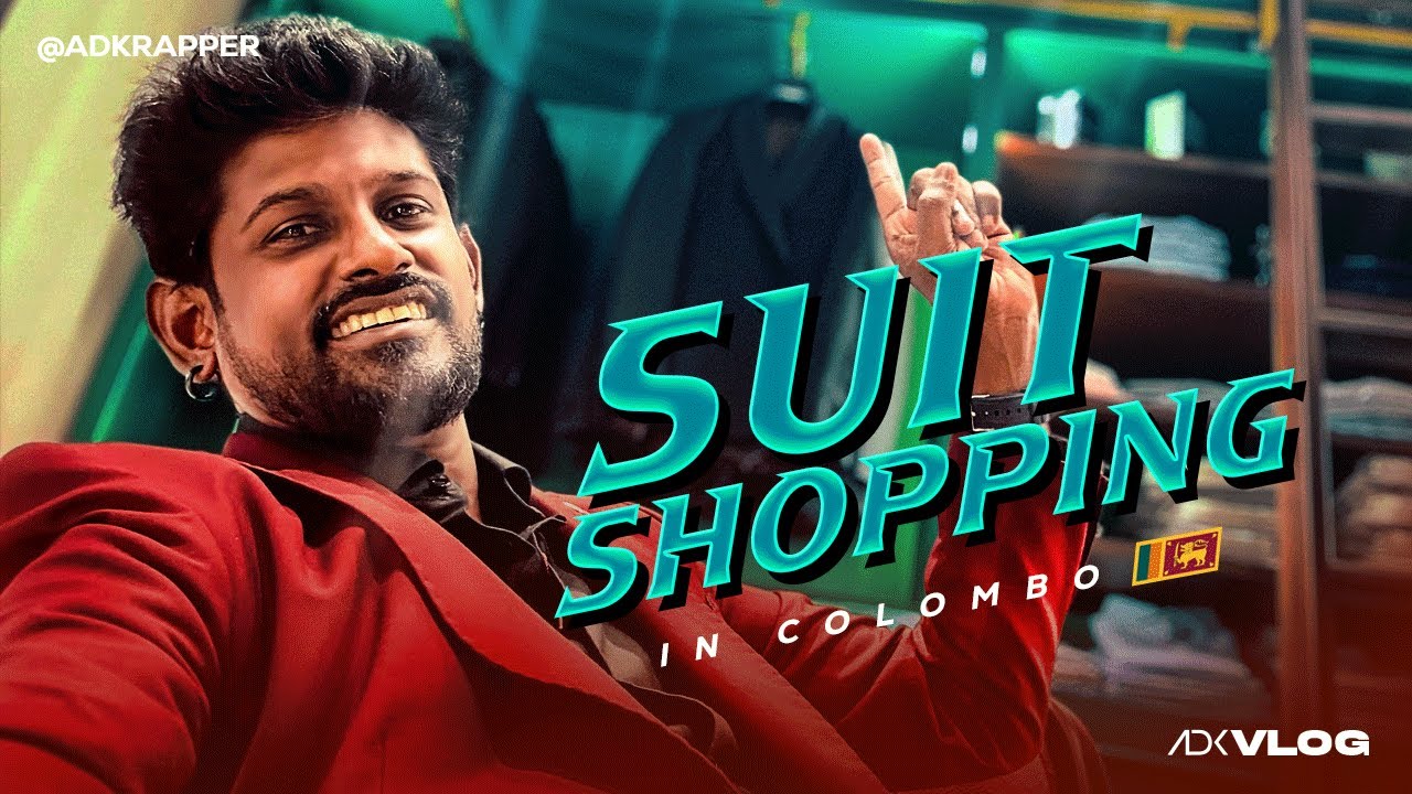 Colombo&rsquo;s Most Stylish Suit Shop | ADK | Srilanka | ADK VLOG - 2