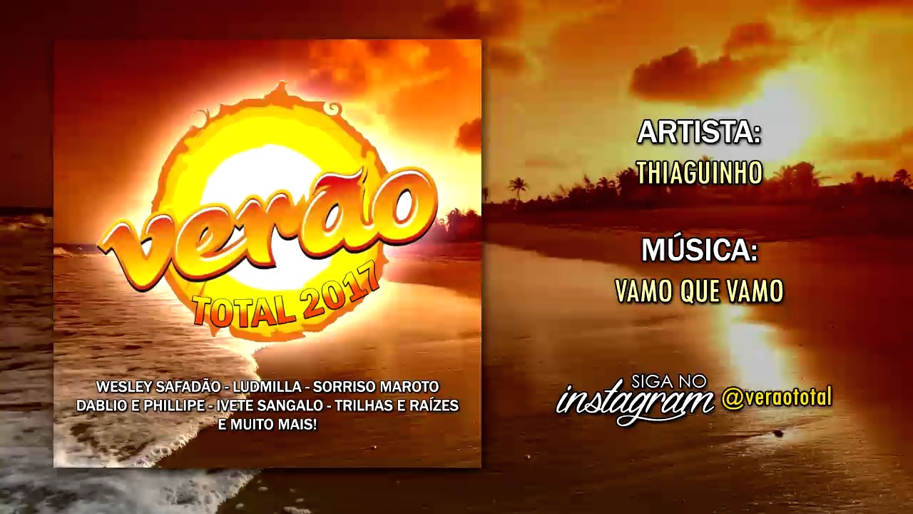 THIAGUINHO  - VAMO QUE VAMO (CD VER&Atilde;O TOTAL 2017)