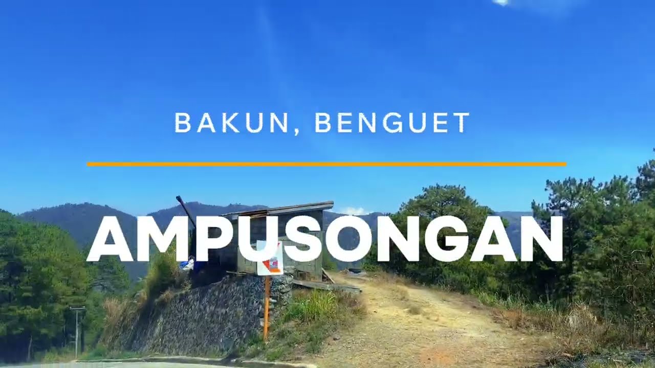 Roadtrip - Ampusongan, Bakun, Benguet