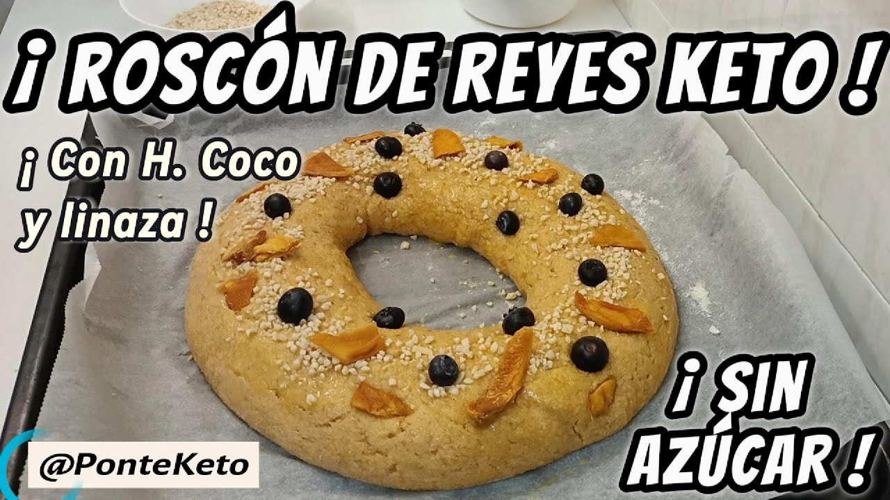 🍰Roscón de Reyes Keto😋¡Empieza el 2025🎄Sin Gluten ni Azúcar! 🍩de harina de coco y linaza, delicioso!