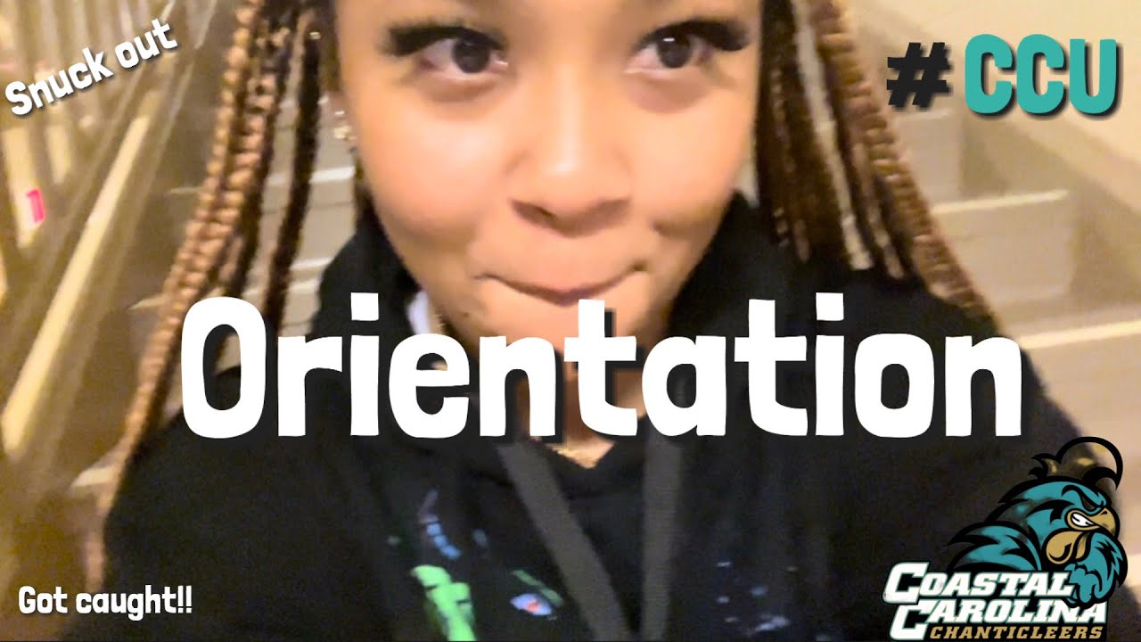 Coastal Carolina Orientation￼ 2022
