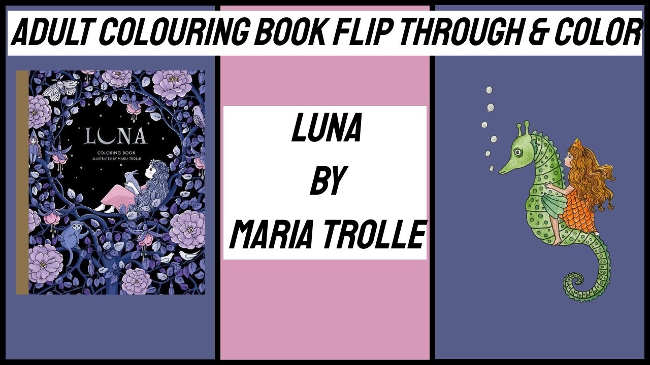 Adult Colouring Book Flip Through and Colour - Luna by Maria Trolle