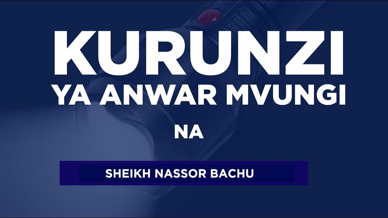 🔴LIVE KURUNZI YA ANWAR MVUNGI NA SHEIKH NASSORO BACHU