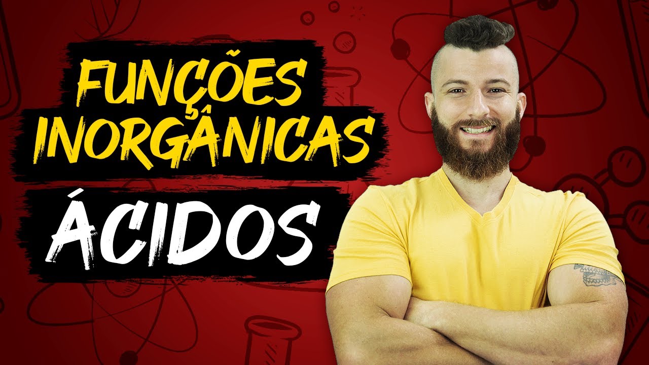 ÁCIDOS - FUNÇÕES INORGÂNICAS