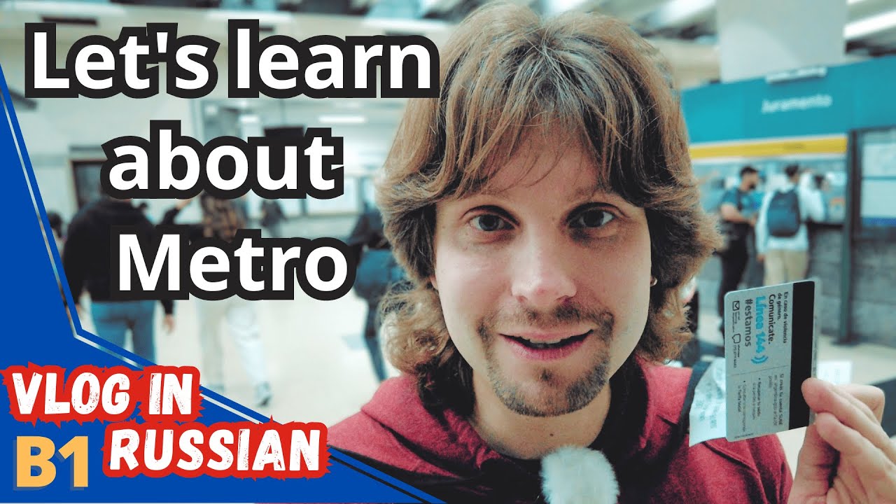 Learn Russian Vocabulary With Vlogs - Metro in Buenos Aires