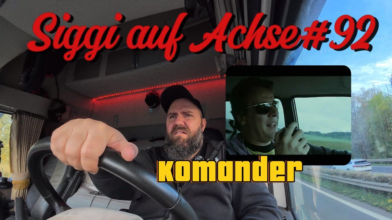 Nicht mit dem Komander... Siggi auf Achse#92 Der Lkw Vlog