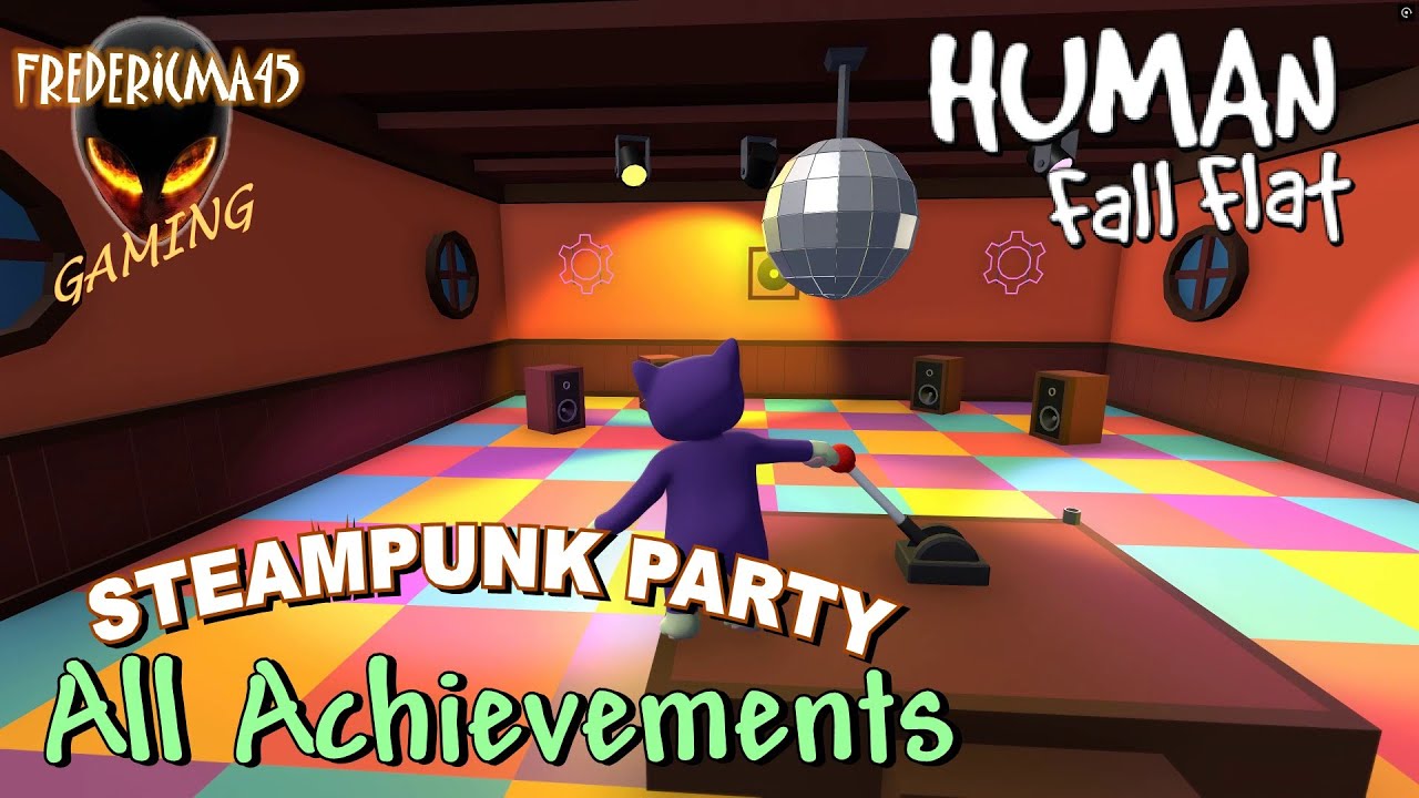 Human Fall Flat STEAMPUNK PARTY ! Level - Full Walkthrough + All 4 Achievements - New Free Level