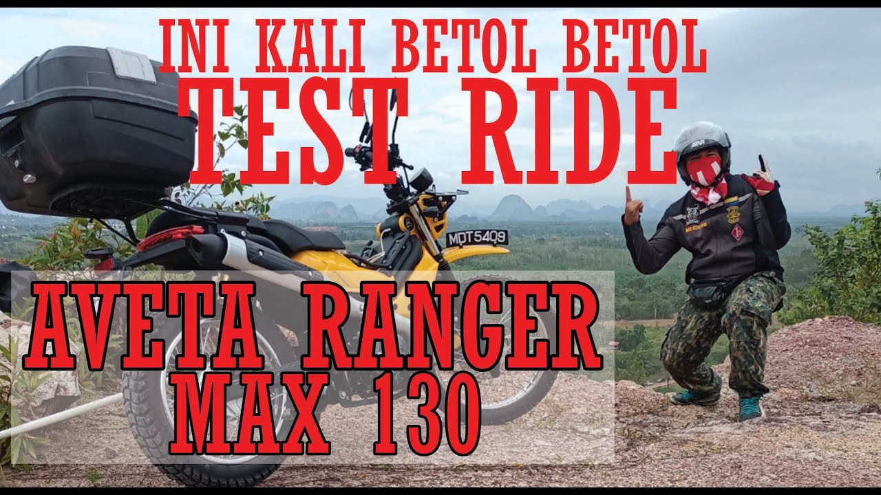Test Ride Aveta Ranger Max 130- Ini Baru Betol2 Test Nohhh!