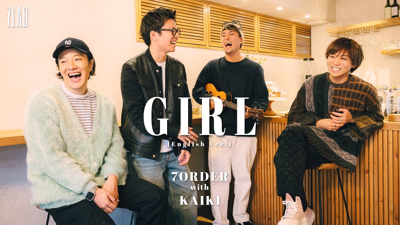 7ORDER with KAIKI「GIRL」(English Ver.)【7LAB】