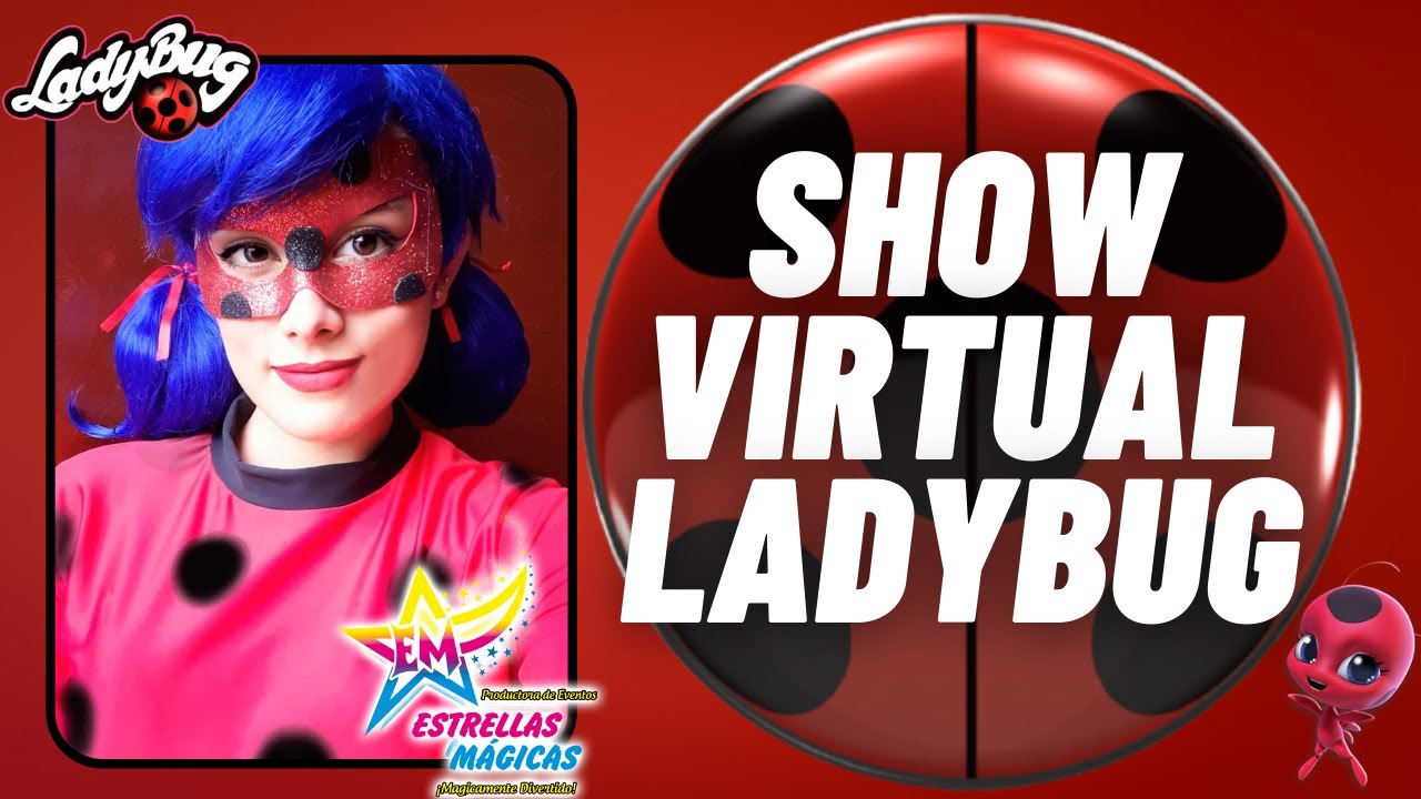 Show Infantil Virtual de LadyBug con Estrellas Mágicas - Mágicamente Divertido!!!