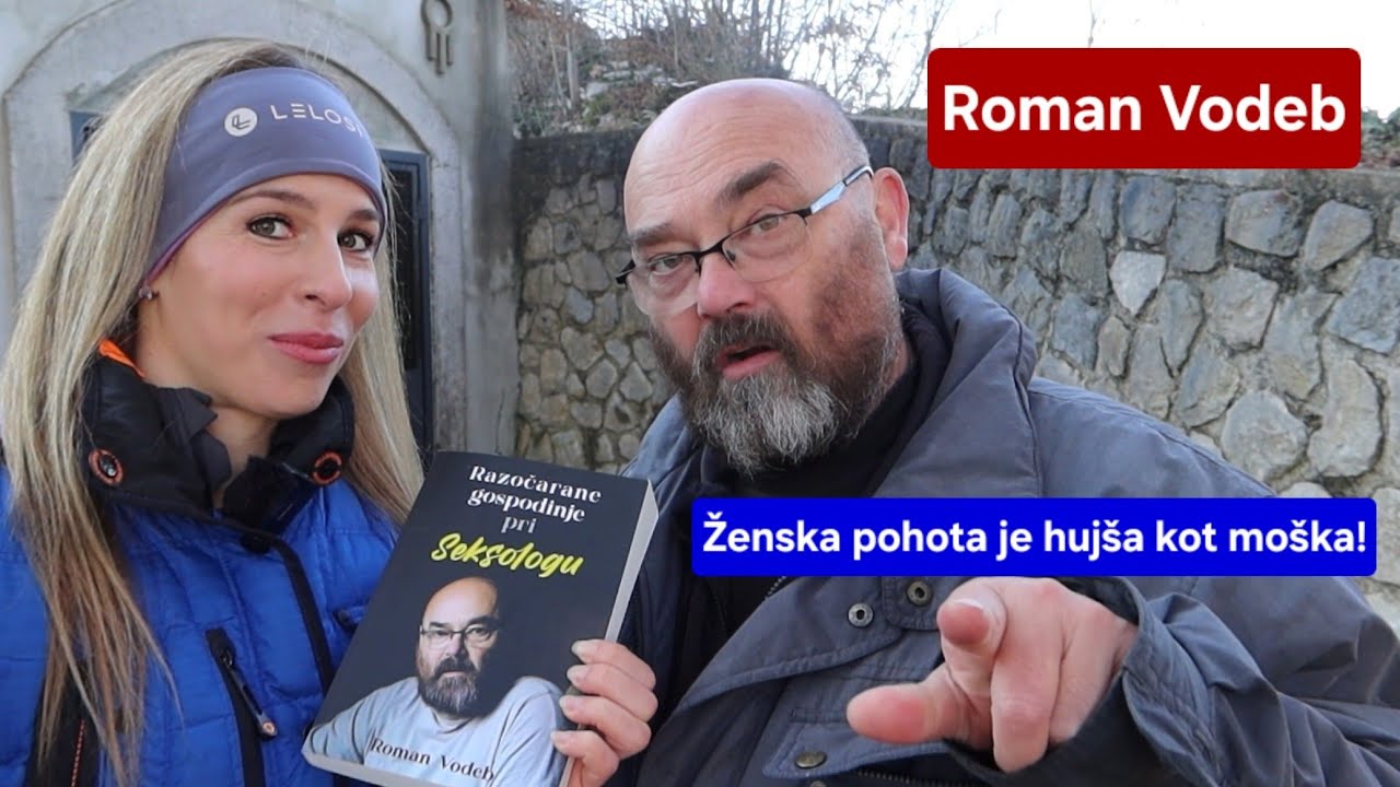 Roman Vodeb: Ženska pohota je hujša kot moška