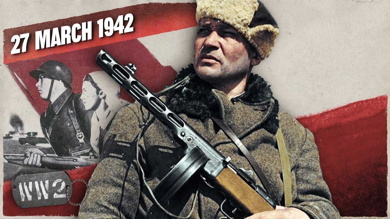 135 - New Blitzkrieg Against a Wall of 9 Million! - WW2 - March 27, 1942