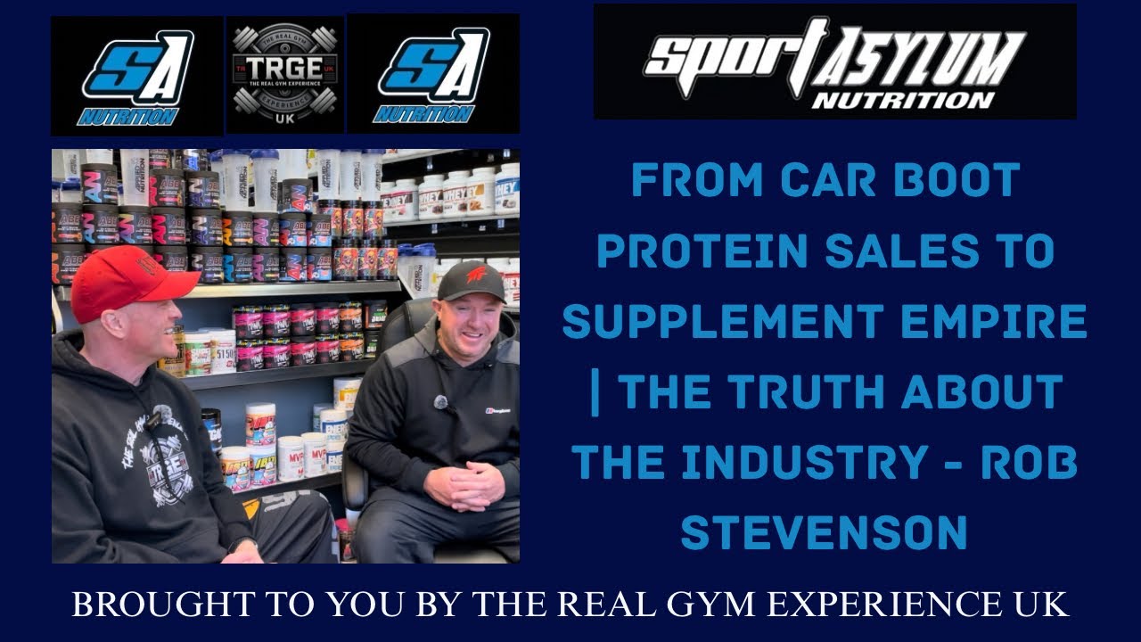 From Car Boot Protein Sales to Supplement Empire | The Truth About the Industry with Rob Stevenson