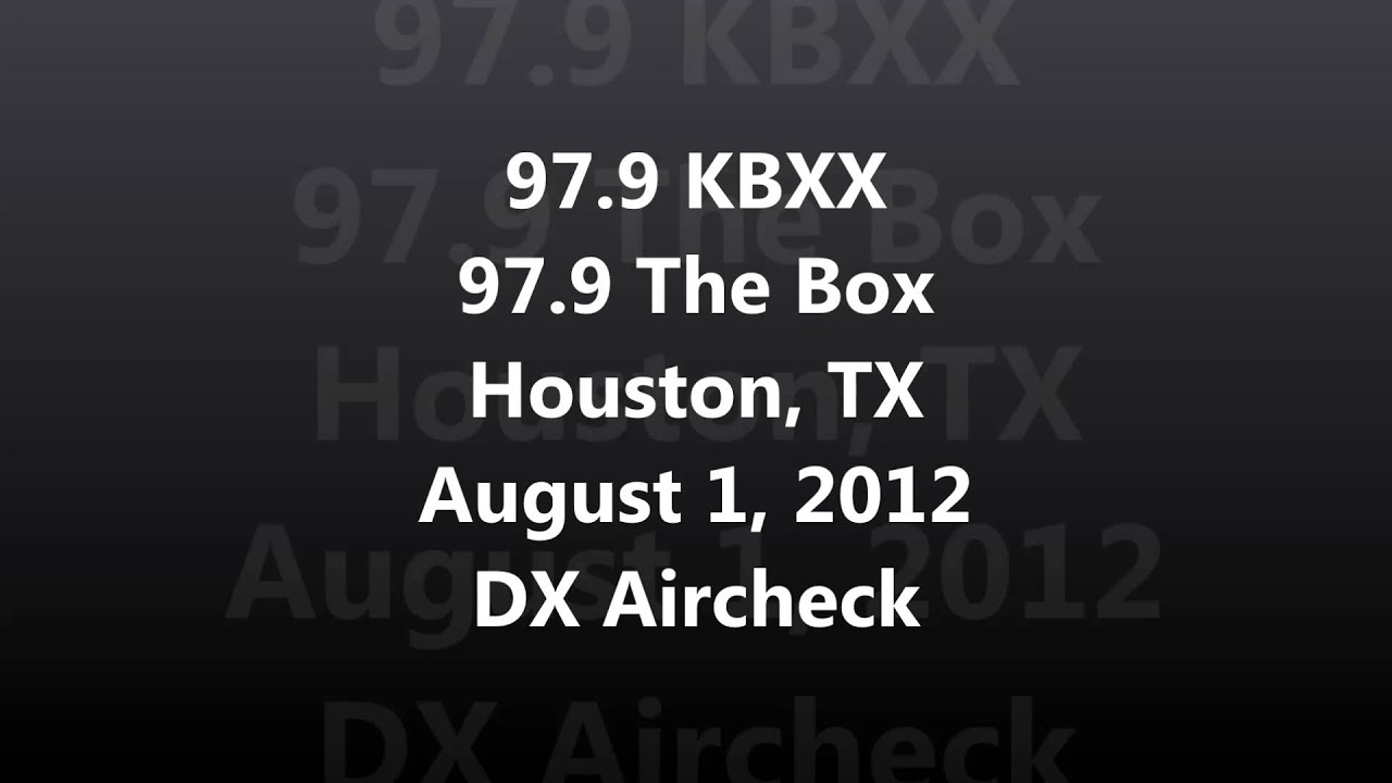 Aircheck DX - 97.9 KBXX 97.9 The Box Houston, TX 08-01-2012