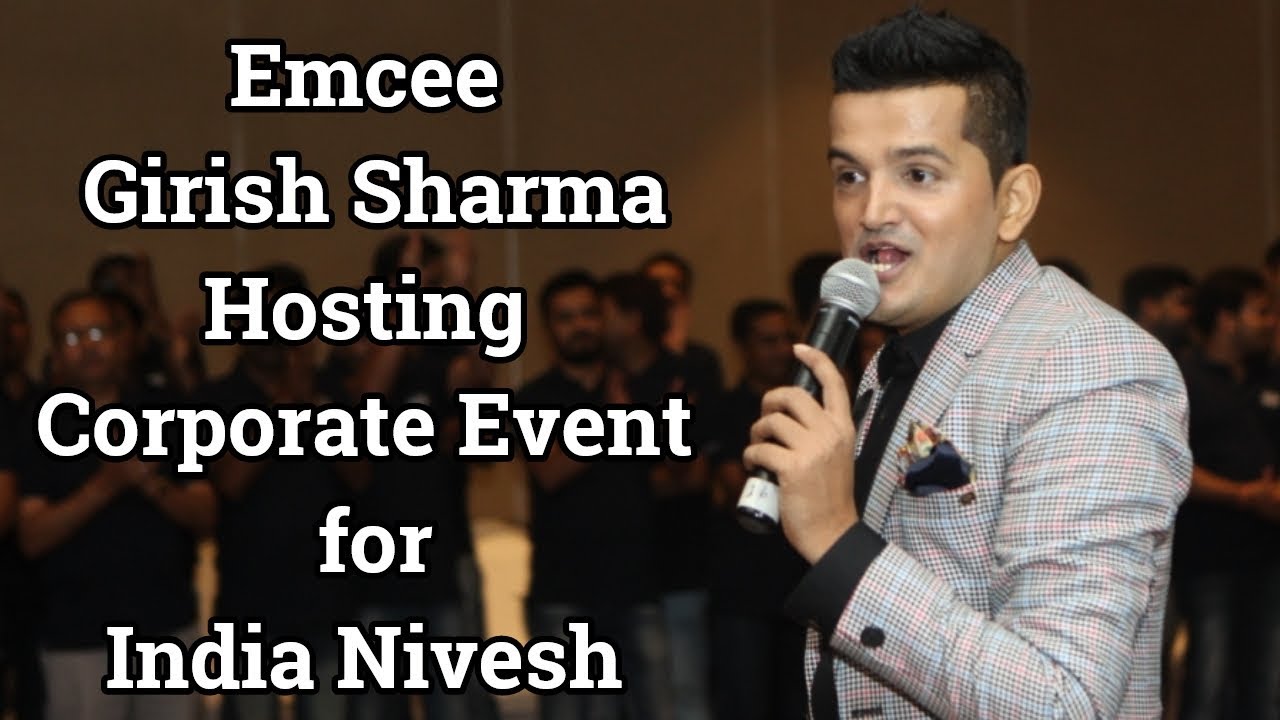 Best Corporate Event Emcee 2018 Girish Sharma Hosting for India Nivesh
