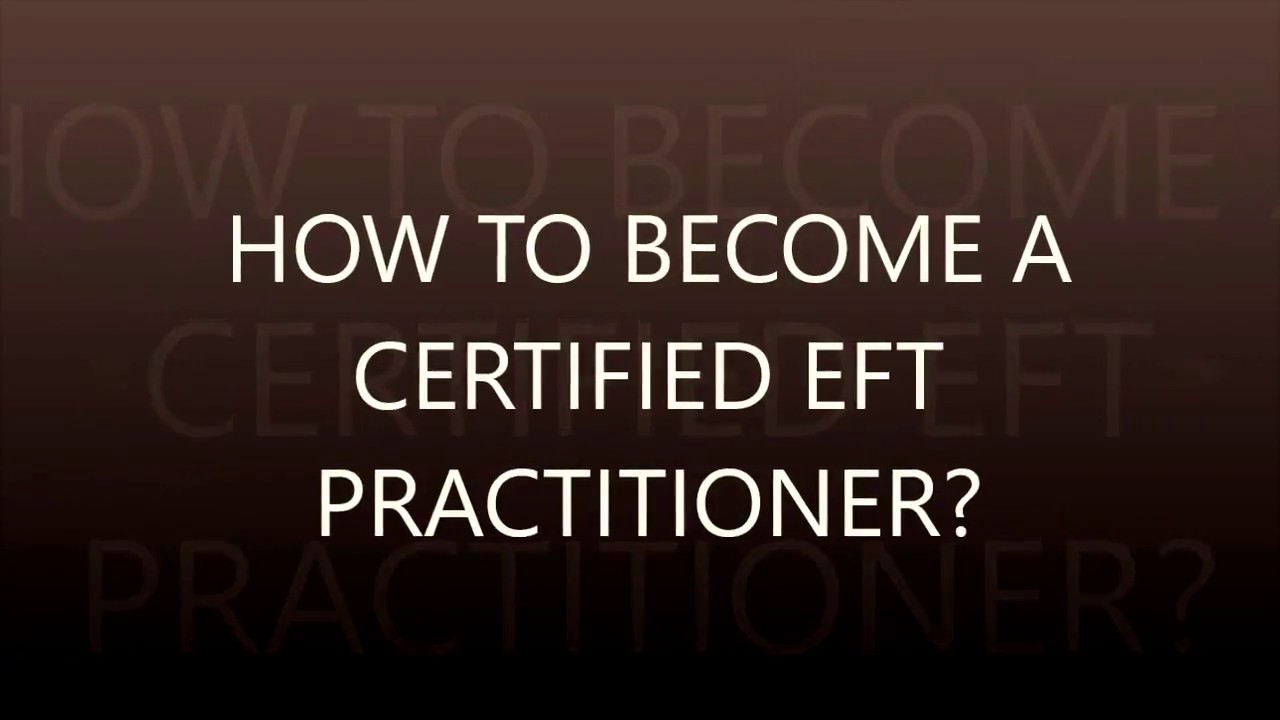 5 steps to become a Certified EFT Practitioner