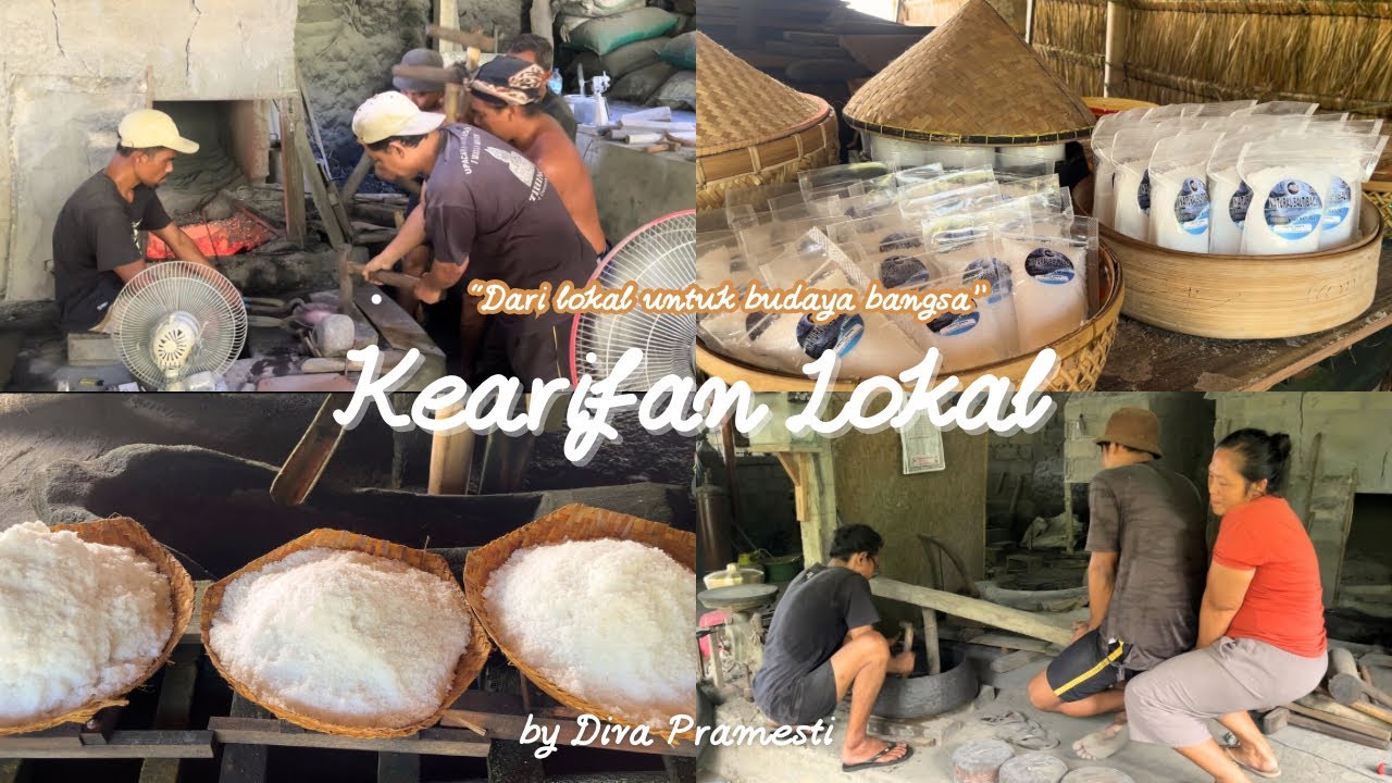 UJIAN PRAKTEK SOSIOLOGI KELAS 12-KEARIFAN LOKAL PEMBUATAN GARAM KUSAMBA DAN PENGRAJIN GONG/GAMBELAN