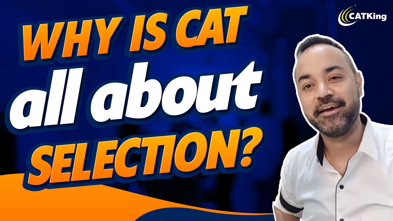 CAT is all about selection?  | Which Questions to attempt? | MBA Exam Strategy