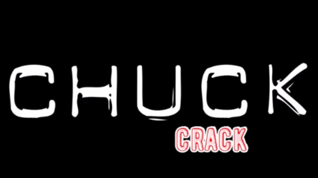 Chuck {Crack}