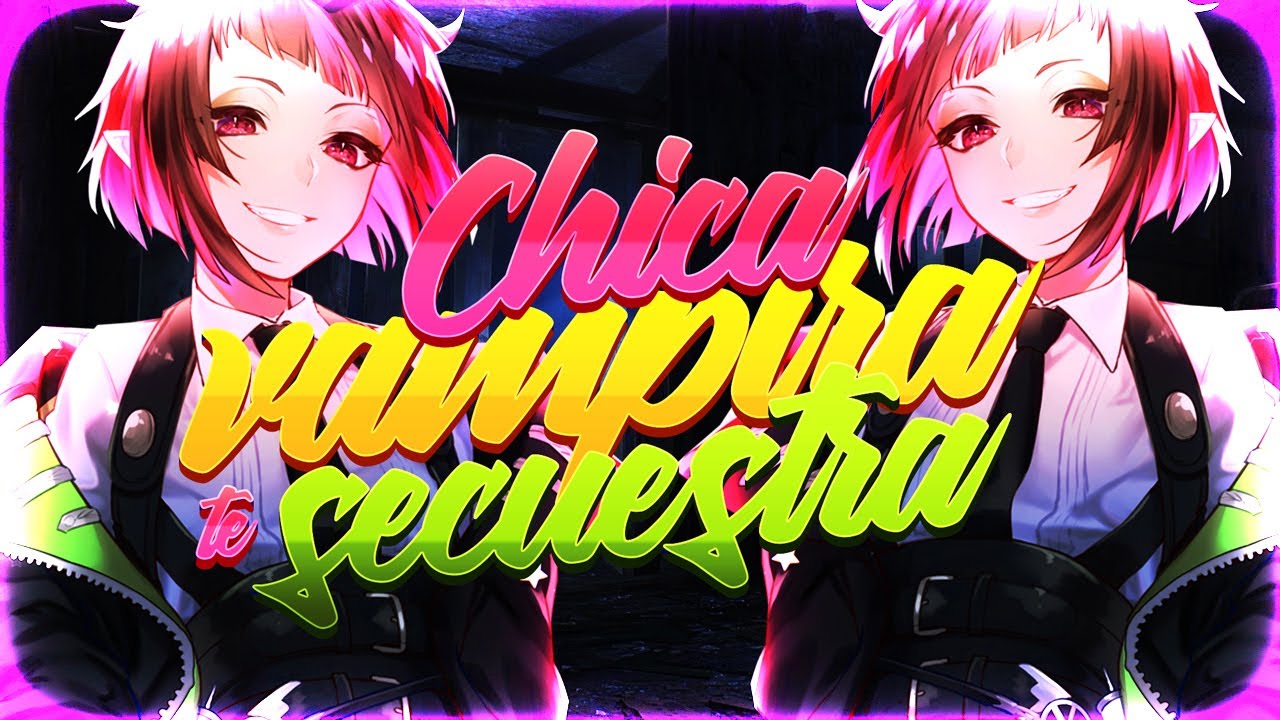 ❤Chica Vampira te secuestra/ ASMR Roleplay/ Español❤