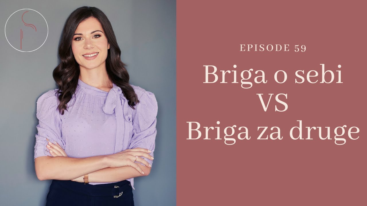 Briga o sebi VS briga za druge - PODUZETNI&Scaron;TVO // Ep: 59