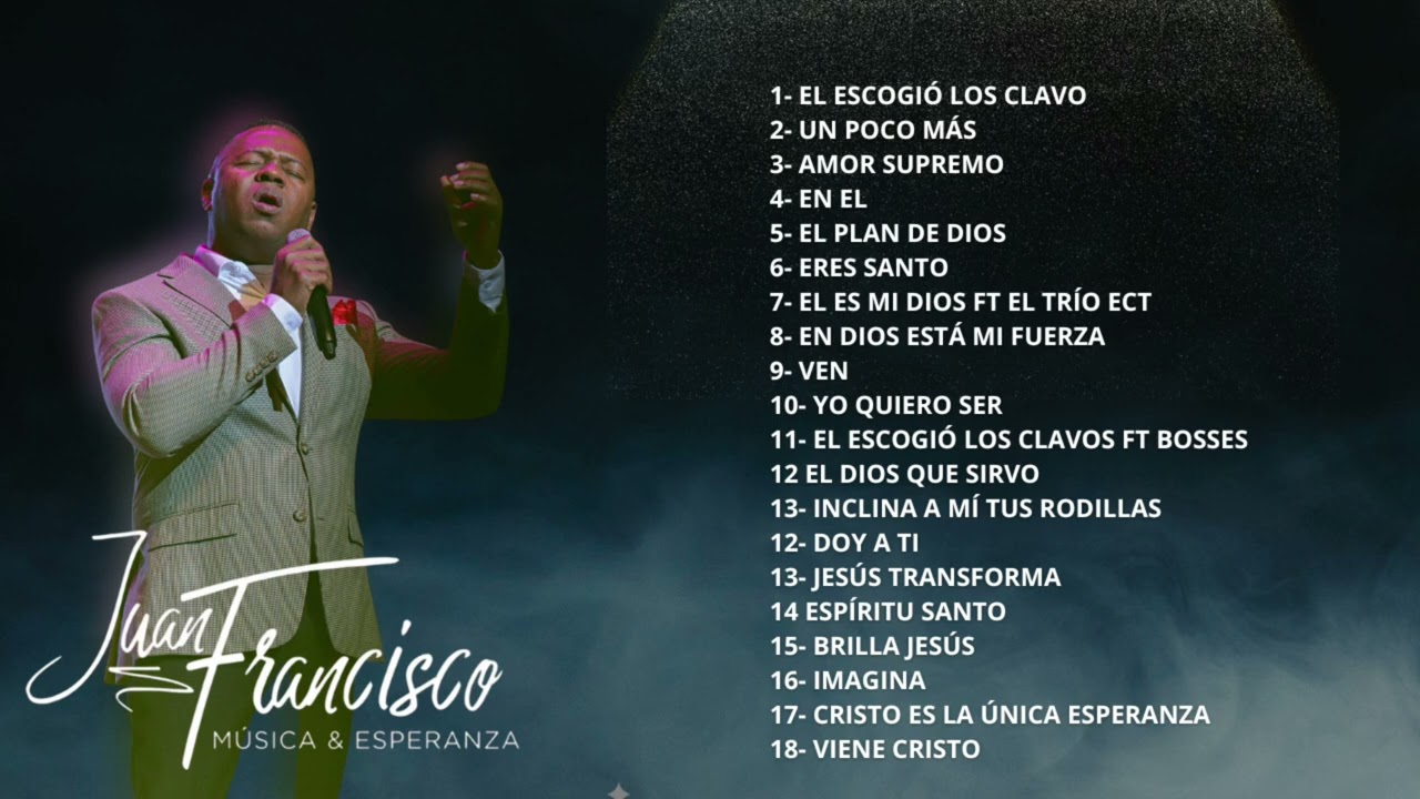 JUAN FRANCISCO – MIX DE ADORACIÓN | MÚSICA & ESPERANZA 