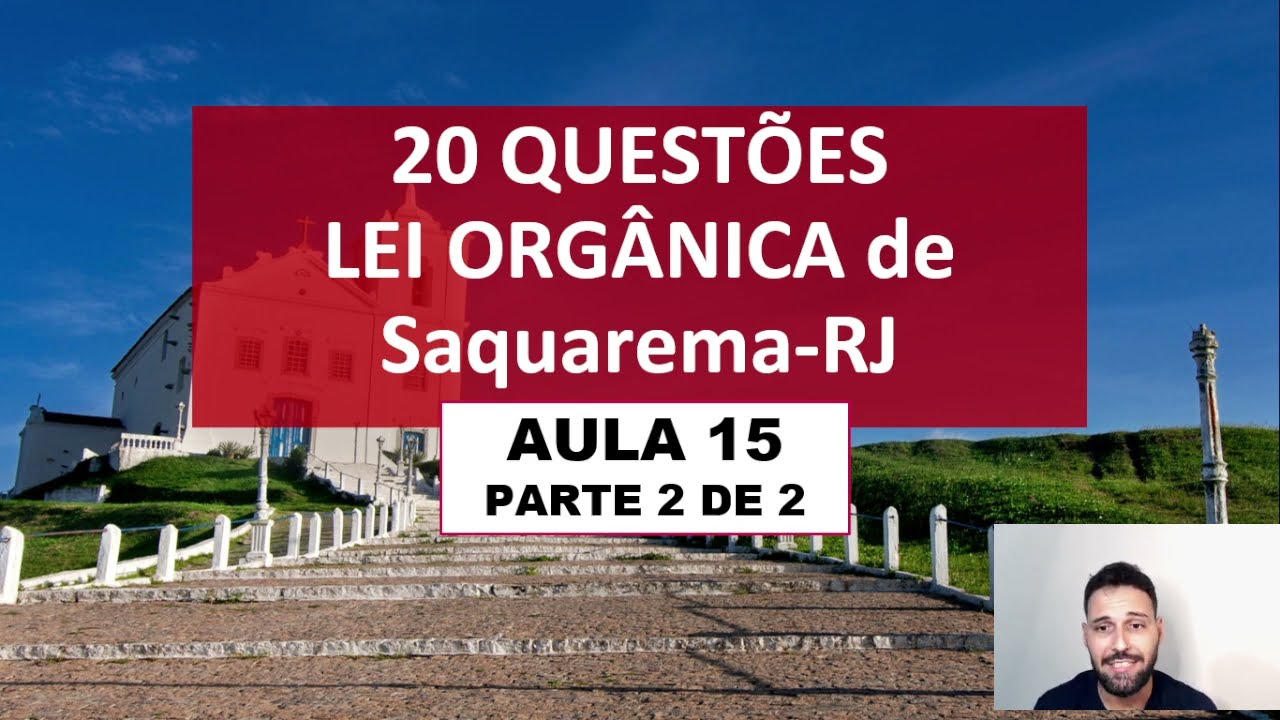 20 Questões de Lei Orgânica de Saquarema - RJ (Concurso de Saquarema -  banca IBAM) (parte 2 de 2)
