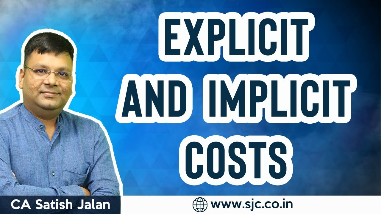 Explicit and Implicit Costs | CA CS CMA Inter and Final | CA Satish Jalan