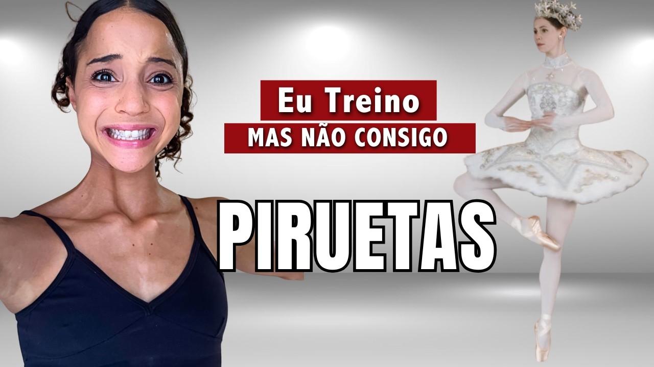 Por Que Você Não Consegue Fazer Mais de Duas Piruetas? (A Verdade Que Ninguém Te Conta)