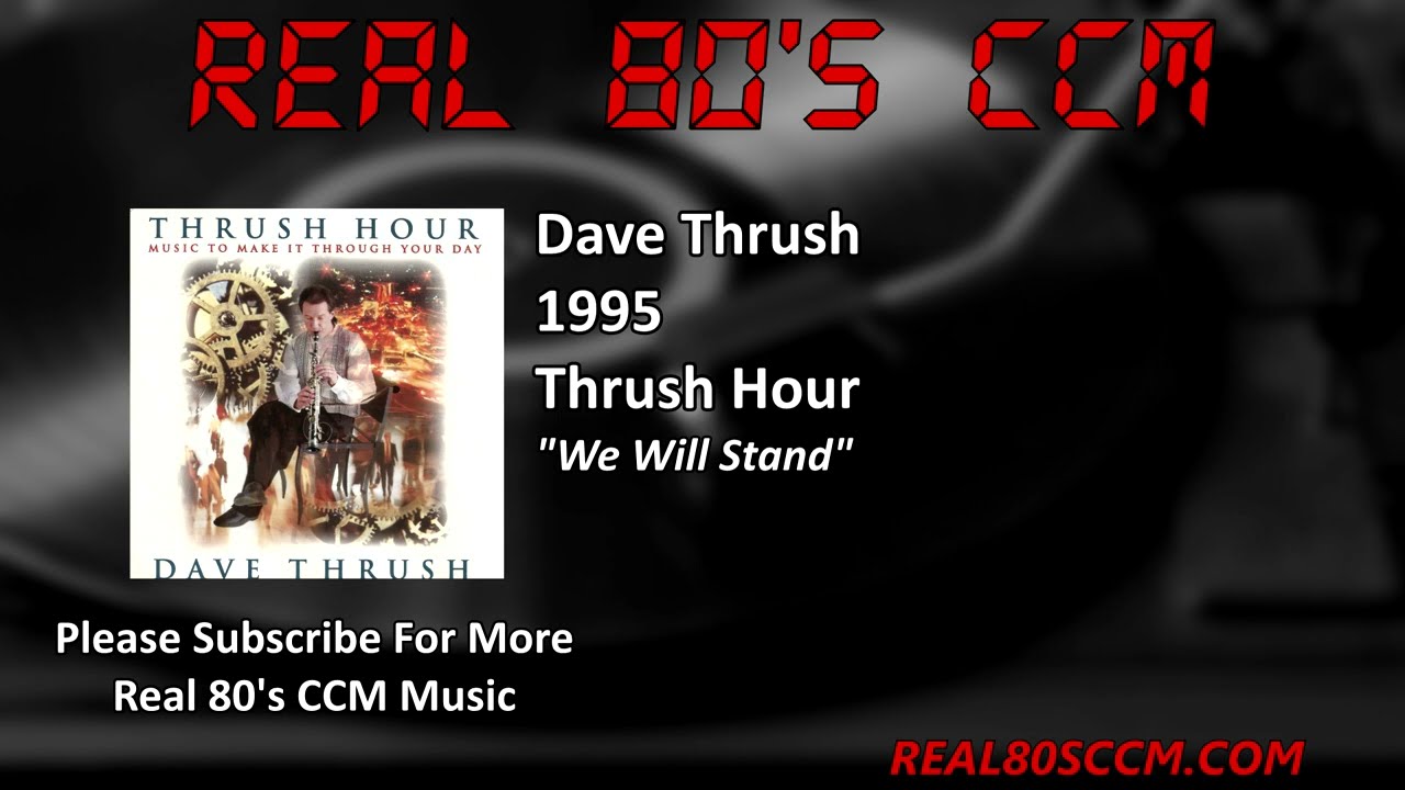 Dave Thrush - We Will Stand