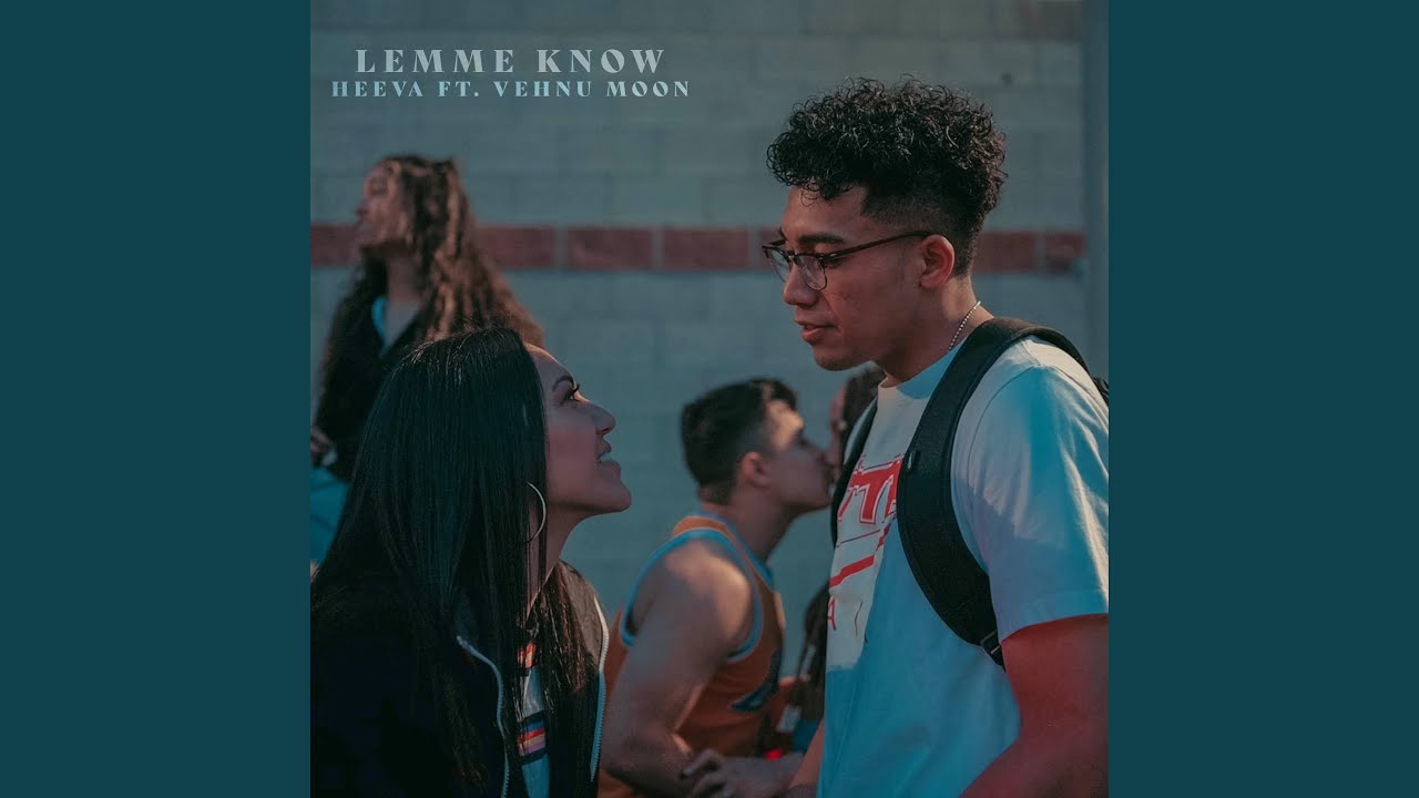 Lemme Know (feat. Vehnu Moon)
