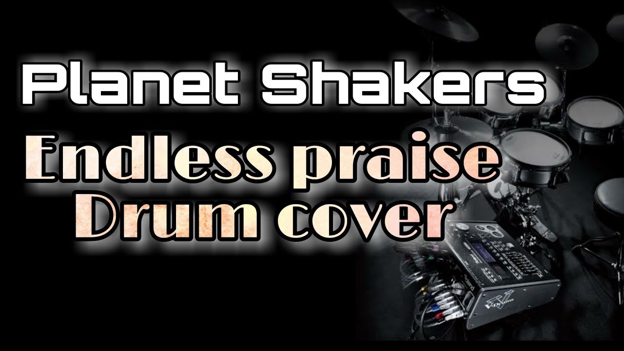 Planet shakers - Endless praise drum cover | Roland TD 17KL