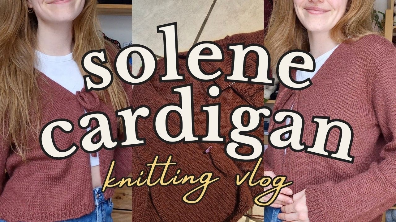 i knitted my new favorite cardigan 😍 | solene cardigan knitting vlog ✨