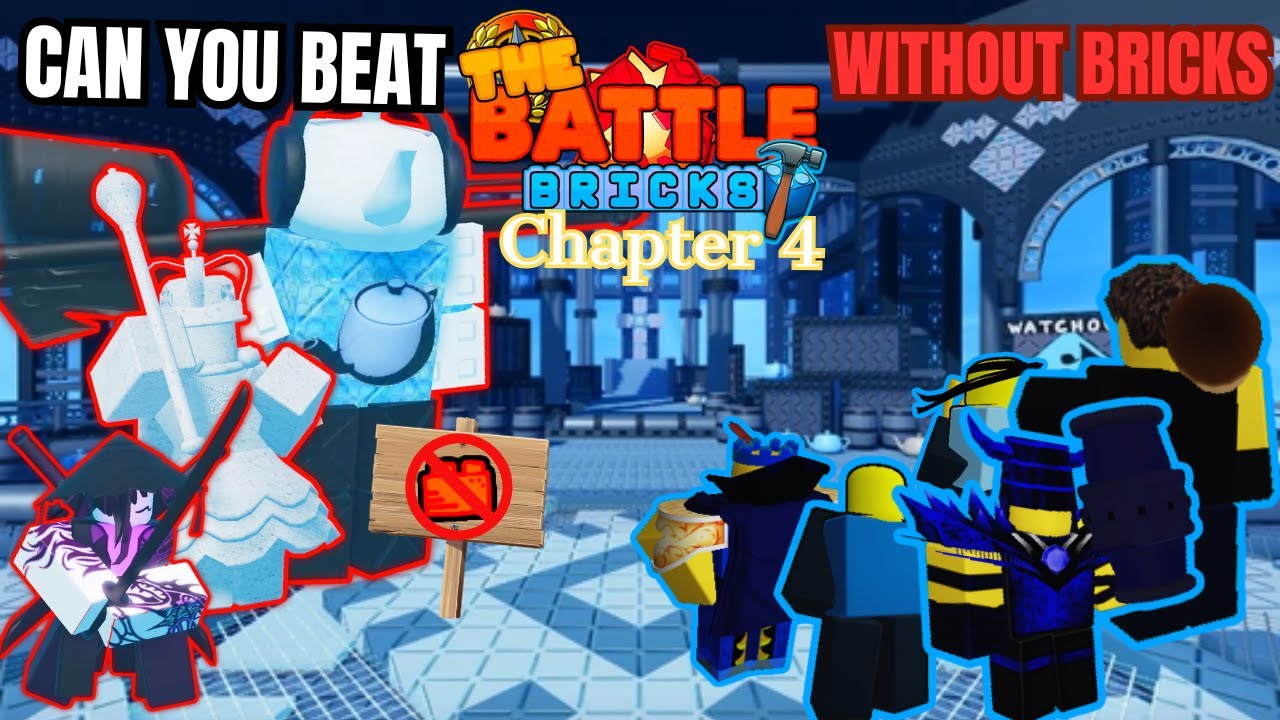 Can you beat the battle bricks Chapter 4 Without Bricks? the battle bricks without bricks part 5