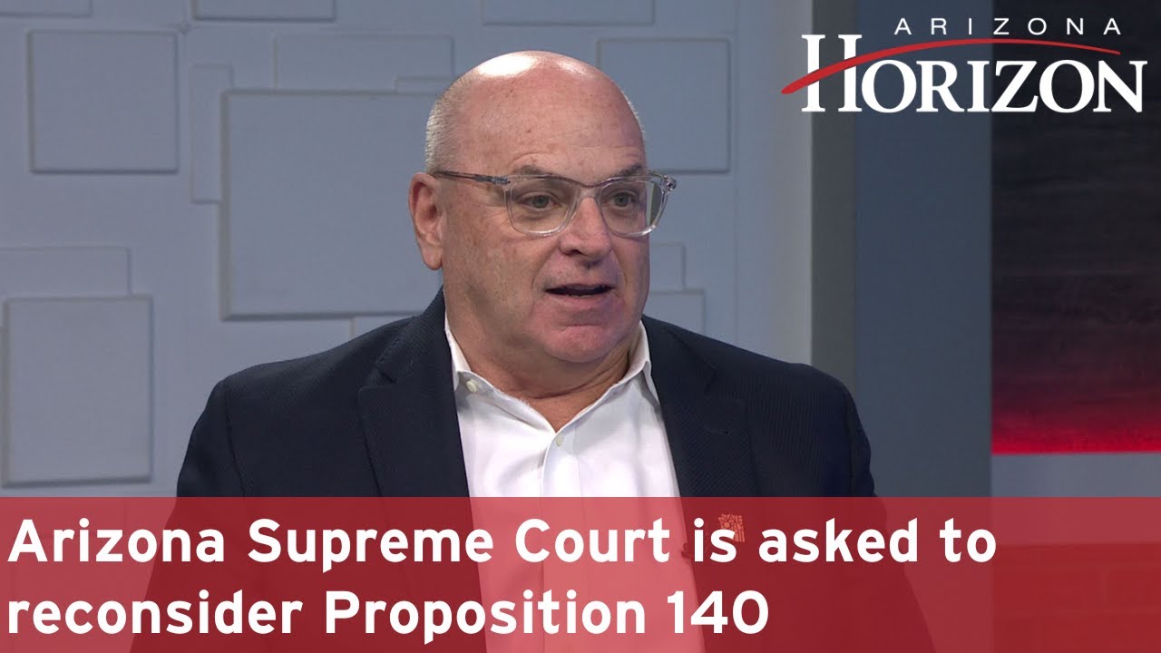 Arizona Supreme Court is asked to reconsider Proposition 140