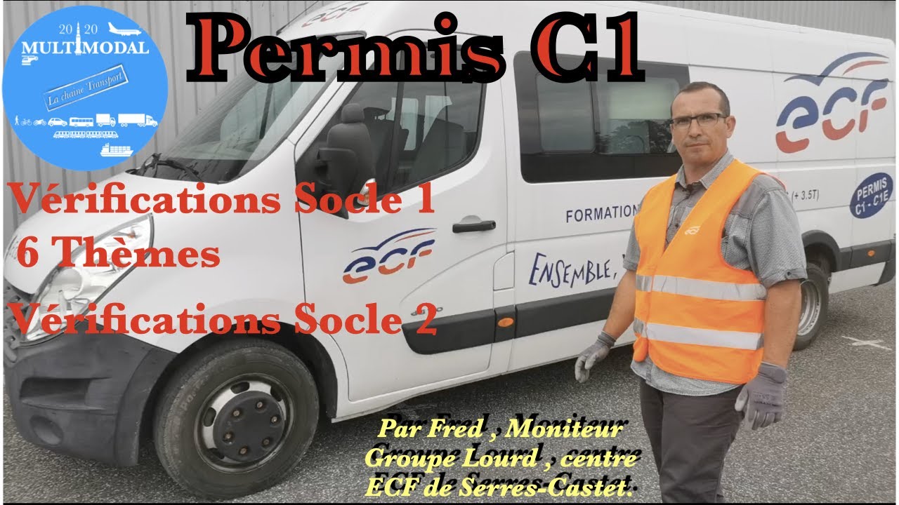 Permis C1 Vérifications générales, les 6 thèmes, MEM et les essais de freins ( socle2)