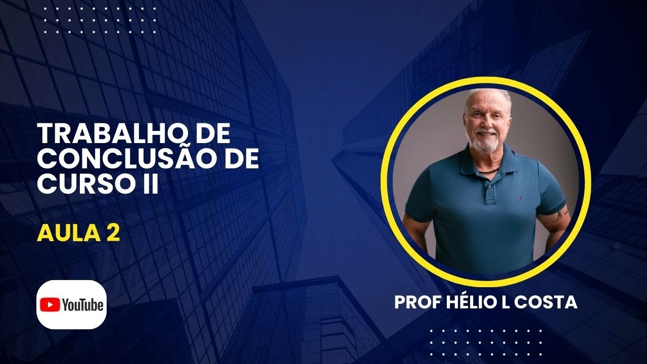 Trabalho de Conclusão de Curso II - Aula 2