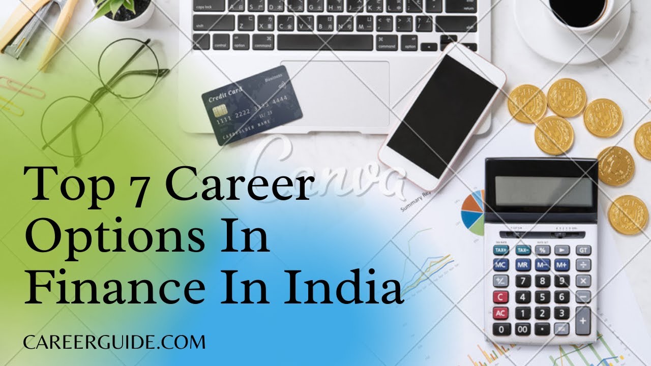 Top 7 Career Options In Finance In India