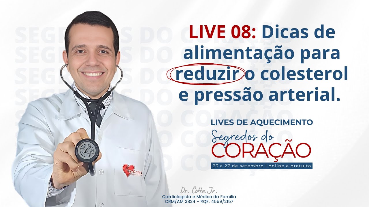 LIVE 08: Dicas de alimentação para reduzir o colesterol e pressão arterial