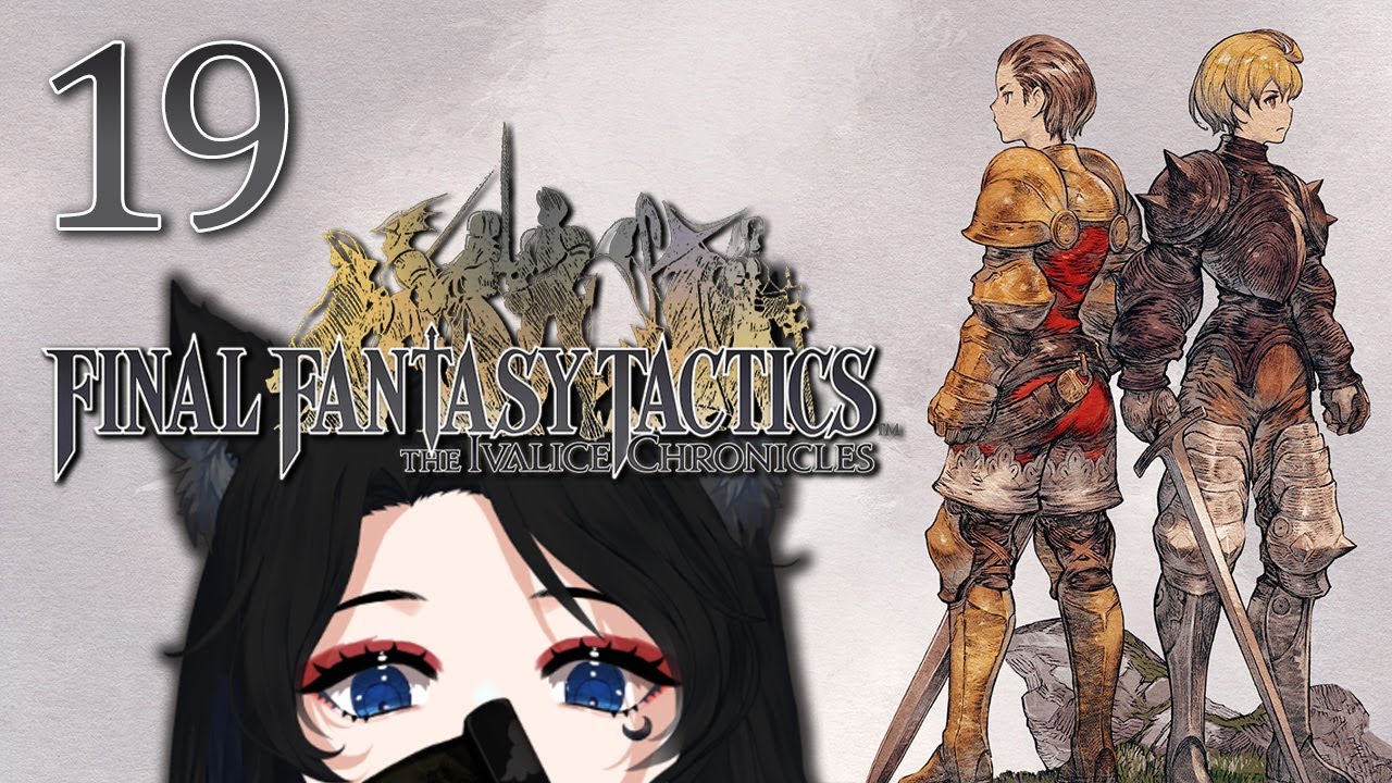 xxKanade Plays FINAL FANTASY TACTICS - The Ivalice Chronicles - Ep 19
