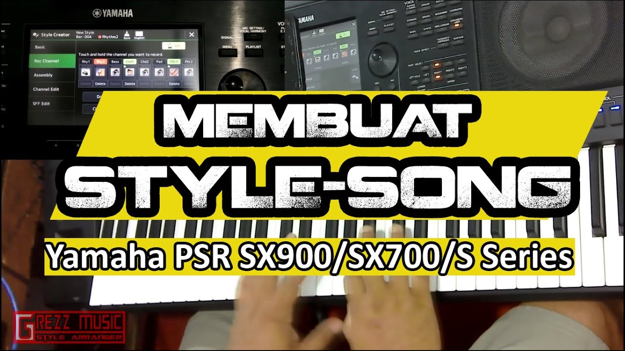 TUTORIAL MEMBUAT STYLE SONG || membuat intro style || Yamaha PSR SX900 / SX700 / S Series