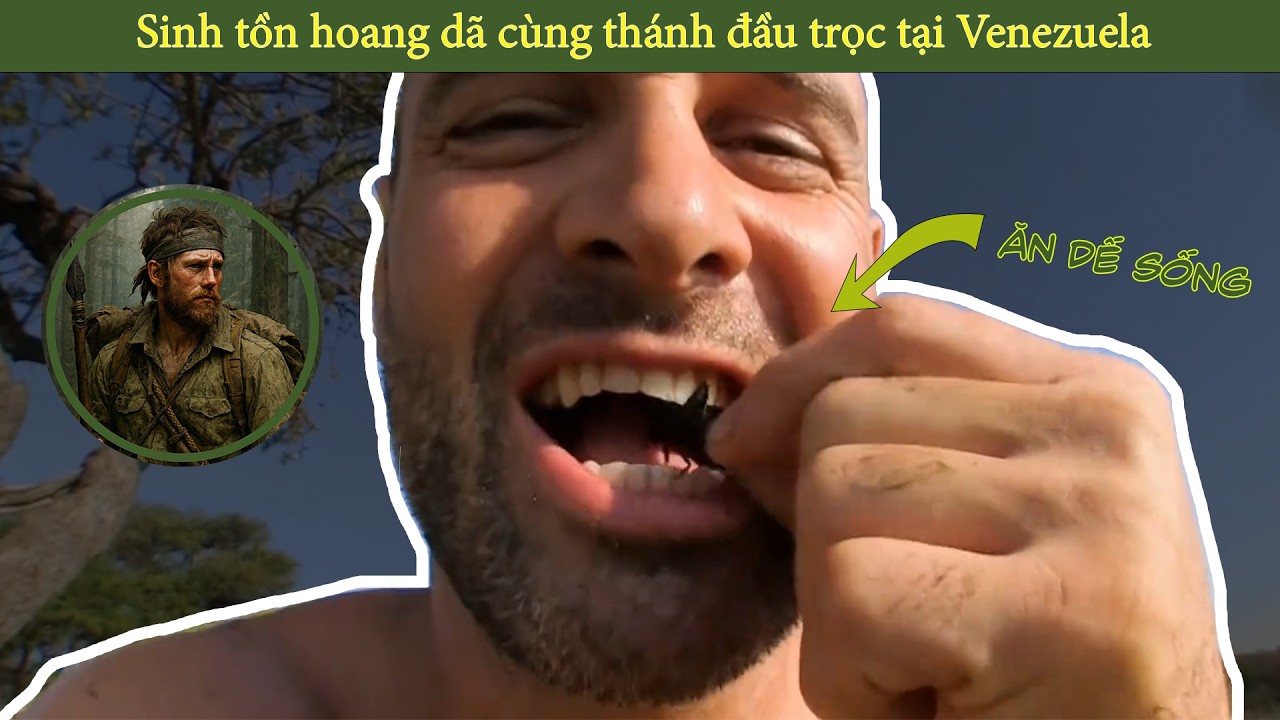 [ Sinh tồn hoang dã ] 50 phút trải nghiệm vùng hoang dã Venezuela cùng thánh trọc Ed Stafford