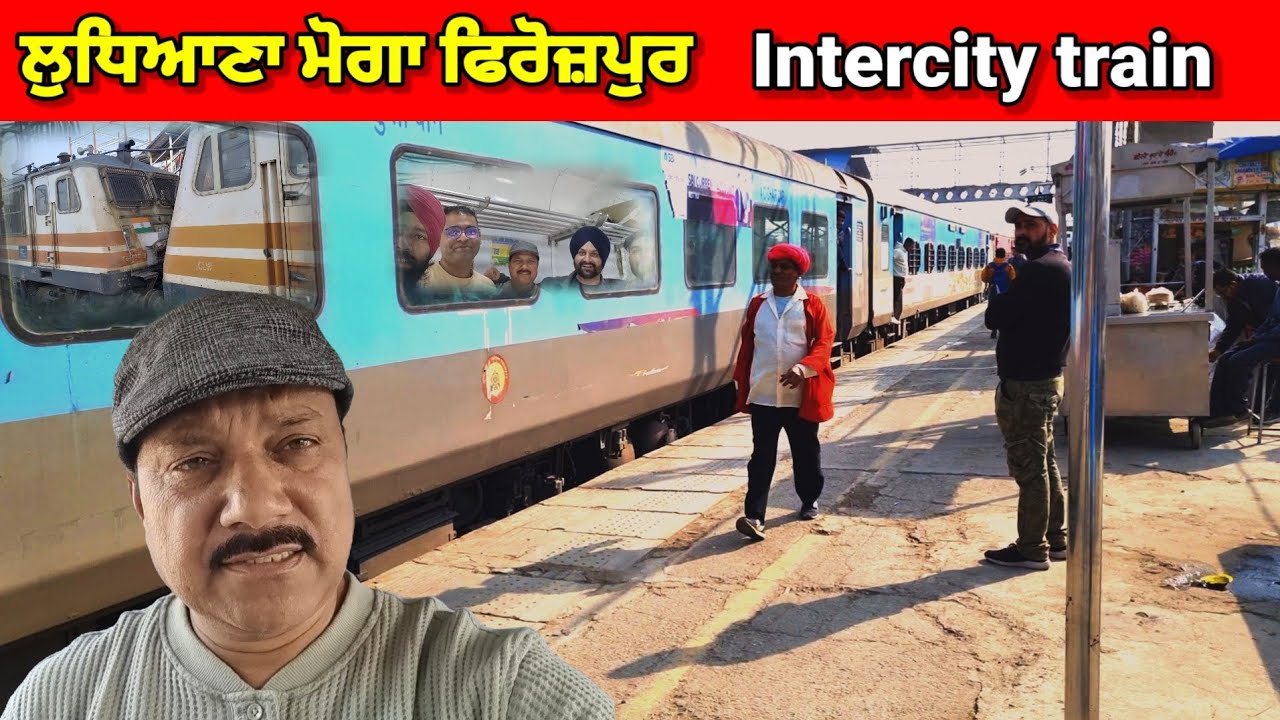 Ludhiana–Moga–Firozpur Intercity | Speed, Route & Coach Review