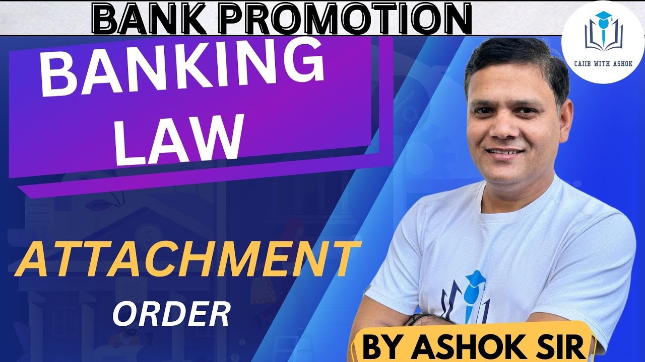 BANK PROMOTION CLASS: BANKING LAW: ATTACHMENT ORDER