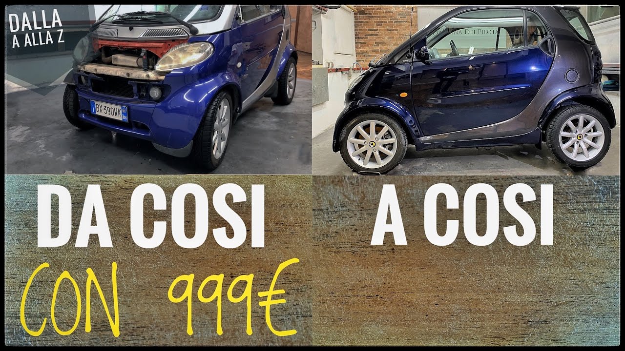 HO RESTAURATO LA MIA SMART CON 999€💶NE E' VALSA LA PENA?Total Restoration Smart Fortwo Final Episode