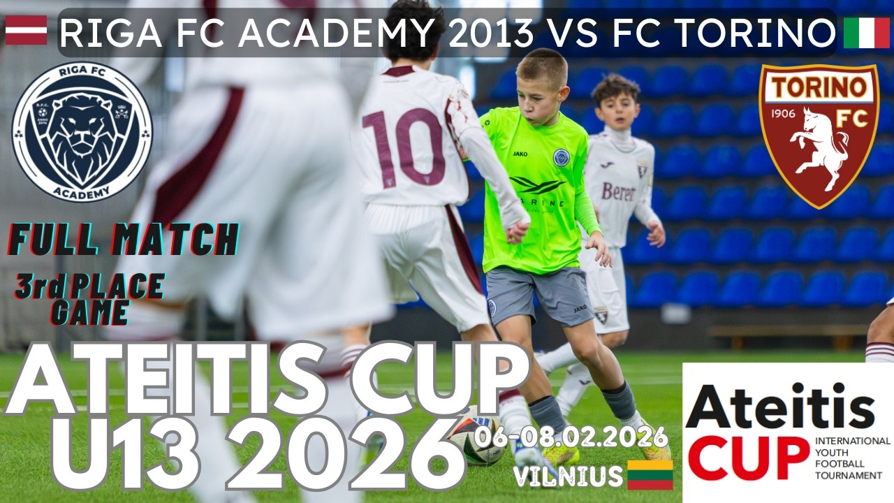 Riga FC Academy 2013 vs FC Torino 3rd place Match｜Ateitis CUP 2026 U-13 06-08.02.2026 Vilnius LT