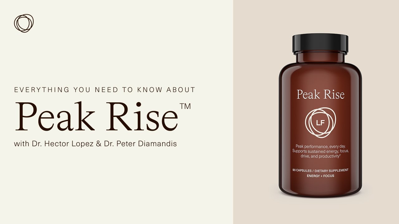 Lifeforce Nutraceuticals Explained: Peak Rise™️ | Ft. Dr. Peter Diamandis and Dr. Hector Lopez