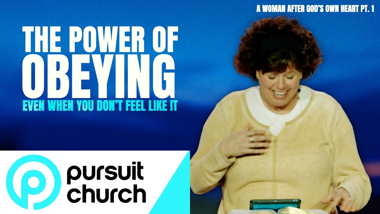 The Power of Obeying Even When You Don't Feel Like It | Women's Ministry | Pursuit Church
