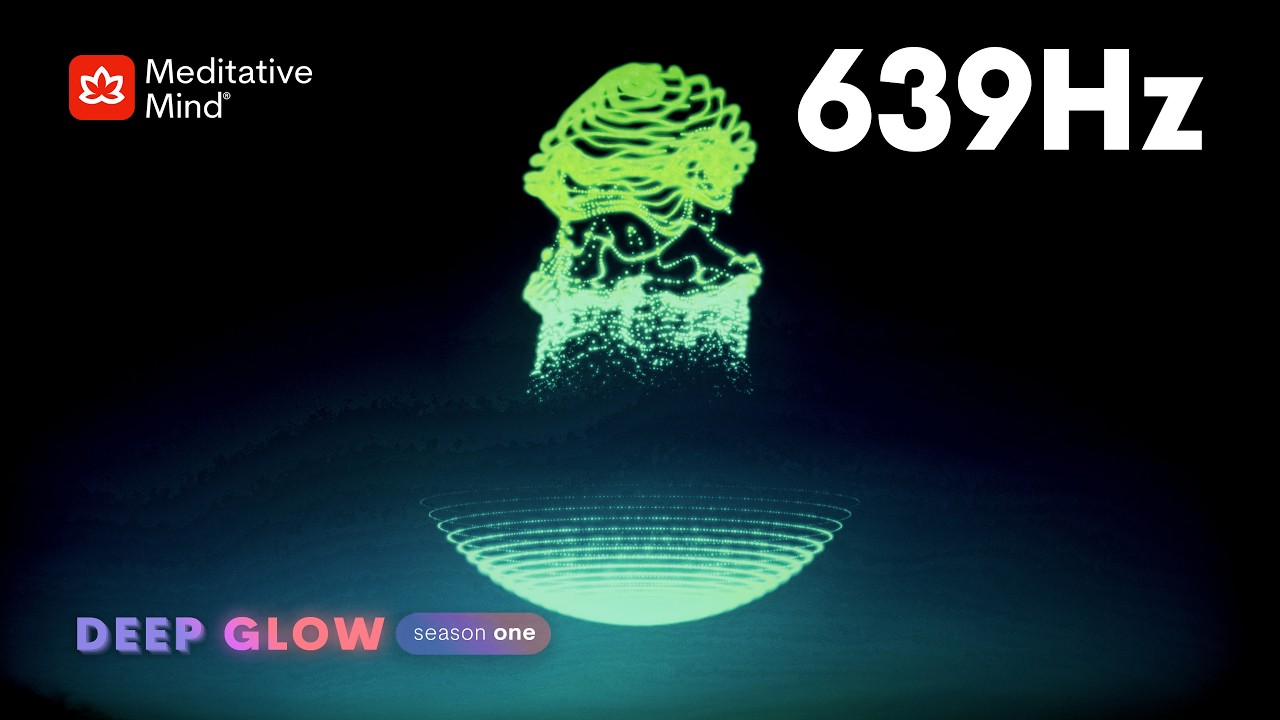 639Hz 》OPEN YOUR HEART  》Attract Love 》Manifest Pure Positive Energy 》DEEP GLOW Series || EP6