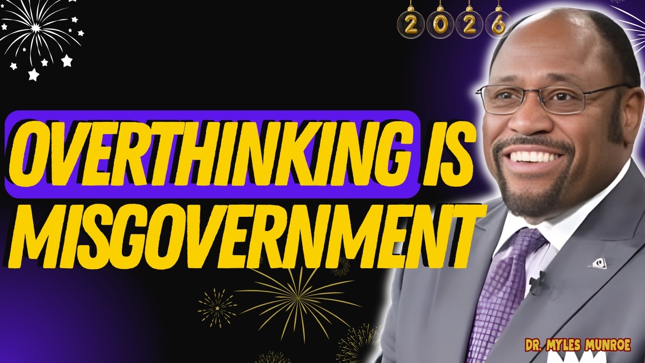 STOP OVERTHINKING: Restore KINGDOM AUTHORITY & Receive PERFECT PEACE | Dr. Myles Munroe